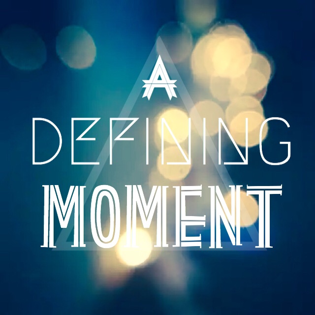 Meaning Of A Defining Moment