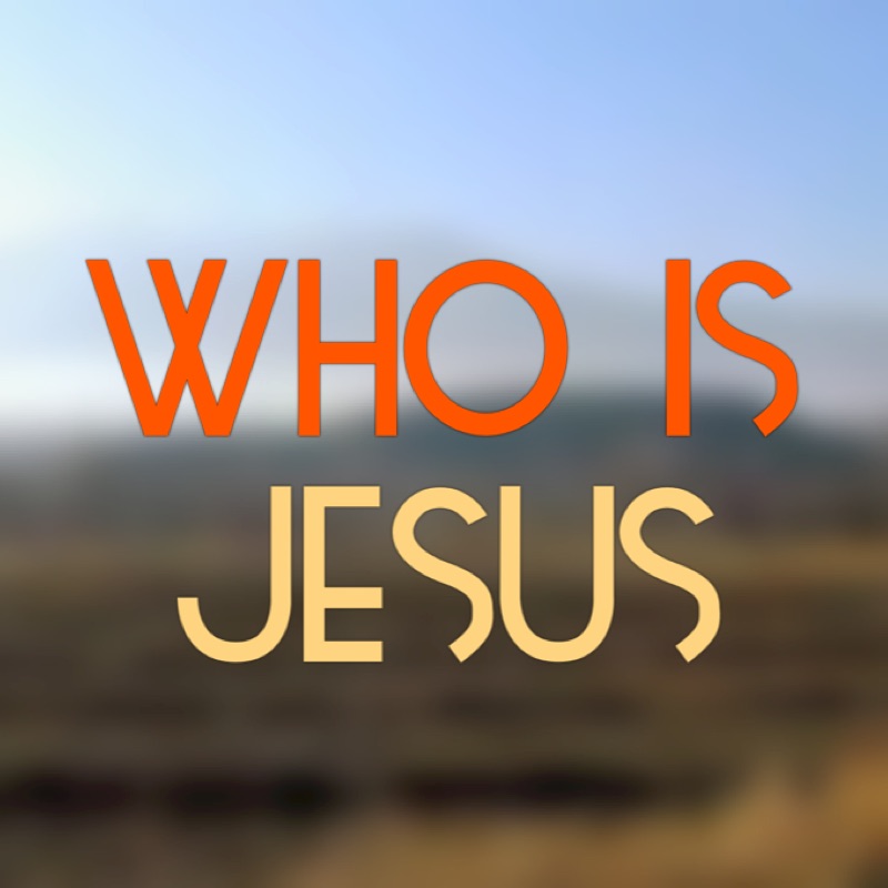 Who is Jesus? – Caz Church